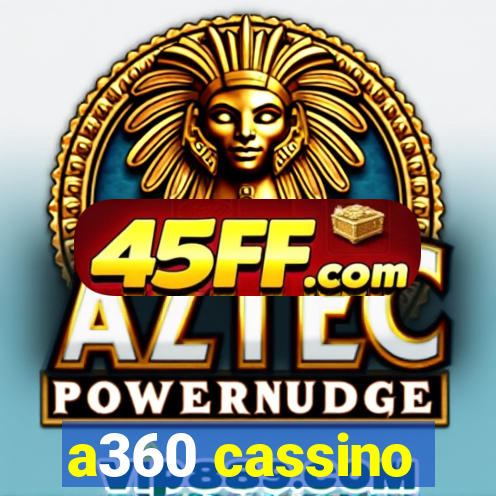 a360 cassino